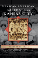 Mexican American Baseball in Kansas City