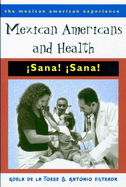 Mexican Americans and Health: Sana!