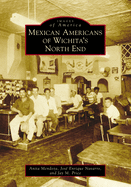 Mexican Americans of Wichita's North End