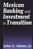 Mexican Banking and Investment in Transition