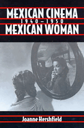 Mexican Cinema/Mexican Women, 1940-1950