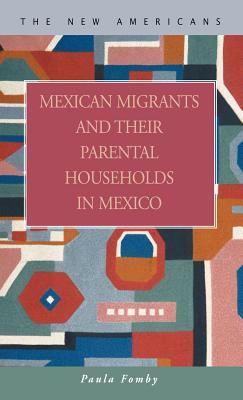 Mexican Migrants and Their Parental Households in Mexico - Fomby, Paula