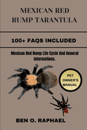 Mexican Red Rump Tarantula: Mexican Red Rump Life Cycle And General Informations.