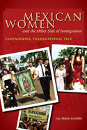 Mexican Women and the Other Side of Immigration: Engendering Transnational Ties