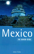 Mexico 4: The Rough Guide, 4th Edition