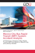 Mexico City Bus Rapid Transit (BRT) System Accident Analysis