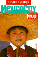 Mexico City - Insight Guides, and Ansight Guides