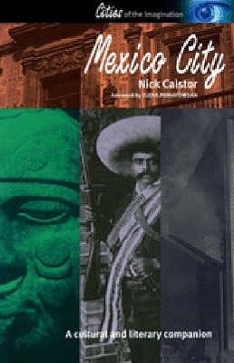 Mexico City - Caistor, Nick, and Poniatowska, Elena (Foreword by)