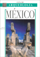 Mexico - Guia de Arqueologia - Domenici, Davide