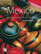 Mexico Handcrafted Art: Central Region