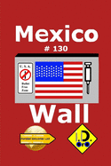 Mexico Wall 130 (nederlandse editie)