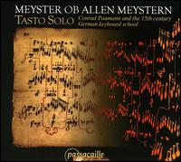 Meyster Ob Allen Meystern - Andrs Alberto Gmez (organ); David Catalunya (clavicembalo); Guillermo Prez (organetto); Reinhild Waldek (harp);...