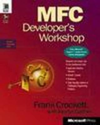 MFC Developer's Workshop: With CDROM - Crockett, Frank, and Garner, Jocelyn