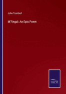 M'Fingal: An Epic Poem