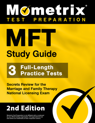 MFT Study Guide - 3 Full-Length Practice Tests, Secrets Review for the Marriage and Family Therapy National Licensing Exam: [2nd Edition] - Bowling, Matthew (Editor)
