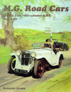 MG Road Cars: Six Cylinder O.H.C., 1931-1936 v. 2 - Green, Malcolm