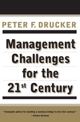 Mgmt Challenges for 21st CE PB - Drucker, Peter F