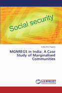 Mgnregs in India: A Case Study of Marginalised Communities