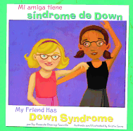 Mi Amiga Tiene S?ndrome de Down/My Friend Has Down Syndrome