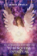 Mi bsqueda espiritual... Tu bsqueda espiritual...