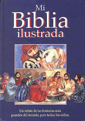 Mi Biblia Ilustrada: My First Bible - Alexander, Cox, and Cox, and Lion (Editor)