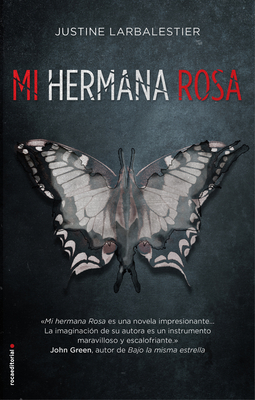 Mi Hermana Rosa / My Sister Rosa - Larbalestier, Justine, and Duque, Ana (Translated by)