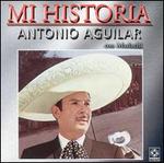 Mi Historia: Antonio Aguilar Con Mariachi