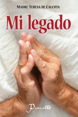 Mi Legado - De Calcuta, Madre Teresa