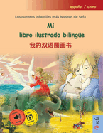 Mi libro ilustrado bilinge -  (espaol / chino): Los cuentos infantiles ms bonitos de Sefa en un volumen, con audiolibro y vdeo online