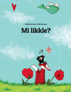 Mi Likkle?: Children's Picture Book (Jamaican Patois/Jamaican Creole Edition)