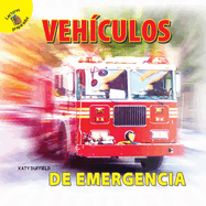 Mi Mundo (My World) Veh?culos de Emergencia: Emergency Vehicles