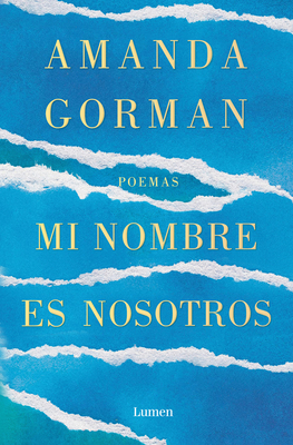 Mi Nombre Es Nosotros / Call Us What We Carry - Gorman, Amanda