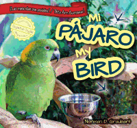 Mi Pjaro / My Bird - Graubart, Norman D, and Green, Christina (Translated by)