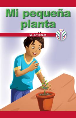 Mi Pequea Planta: Si...Entonces (My Little Plant: If...Then) - Clasky, Leonard