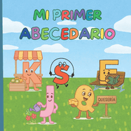 Mi primer abecedario: libro ilustrado para aprender jugando