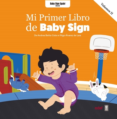 Mi Primer Libro de Baby Sign Vol. II - Beitia Cobo, Andrea, and Alvarez de Lara, Inigo