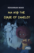 Mia and the Curse of Camelot 2021