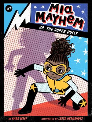 MIA Mayhem vs. the Super Bully - West, Kara