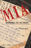 MIA: Missing in Action: 35 Months of Survival as a Guest of Emperor Hirohito