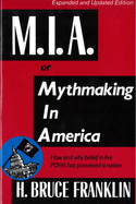 MIA, or Mythmaking in America