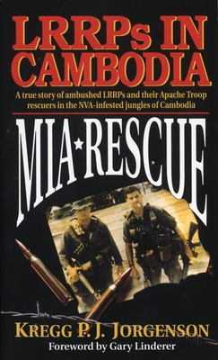 MIA Rescue: Lrrps in Cambodia - Jorgenson, Kregg P