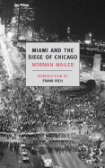Miami and the Siege of Chicago: An Informal History of the Republican and Democratic Conventionsof 1968