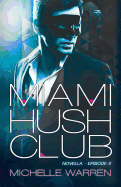Miami Hush Club: Book 2