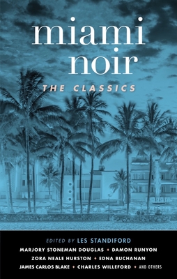 Miami Noir: The Classics - Standiford, Les (Editor)