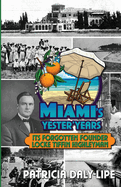 Miami's Yester'Years Its Forgotten Founder Locke Tiffin Highleyman