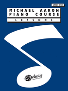 Michael Aaron Piano Course: Lessons Grade 1