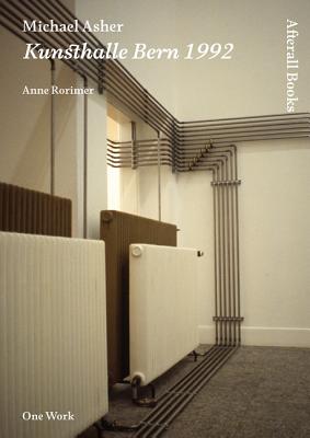 Michael Asher: Kunsthalle Bern, 1992 - Rorimer, Anne