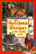 Michael Barry's Christmas Recipes the Crafty Way - Barry, Michael