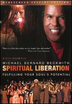 Michael Bernard Beckwith: Spiritual Liberation - Fulfilling Your Soul's Potential - Mikki Allen Willis
