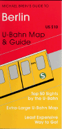 Michael Brein's Guide to Berlin by the U-Bahn